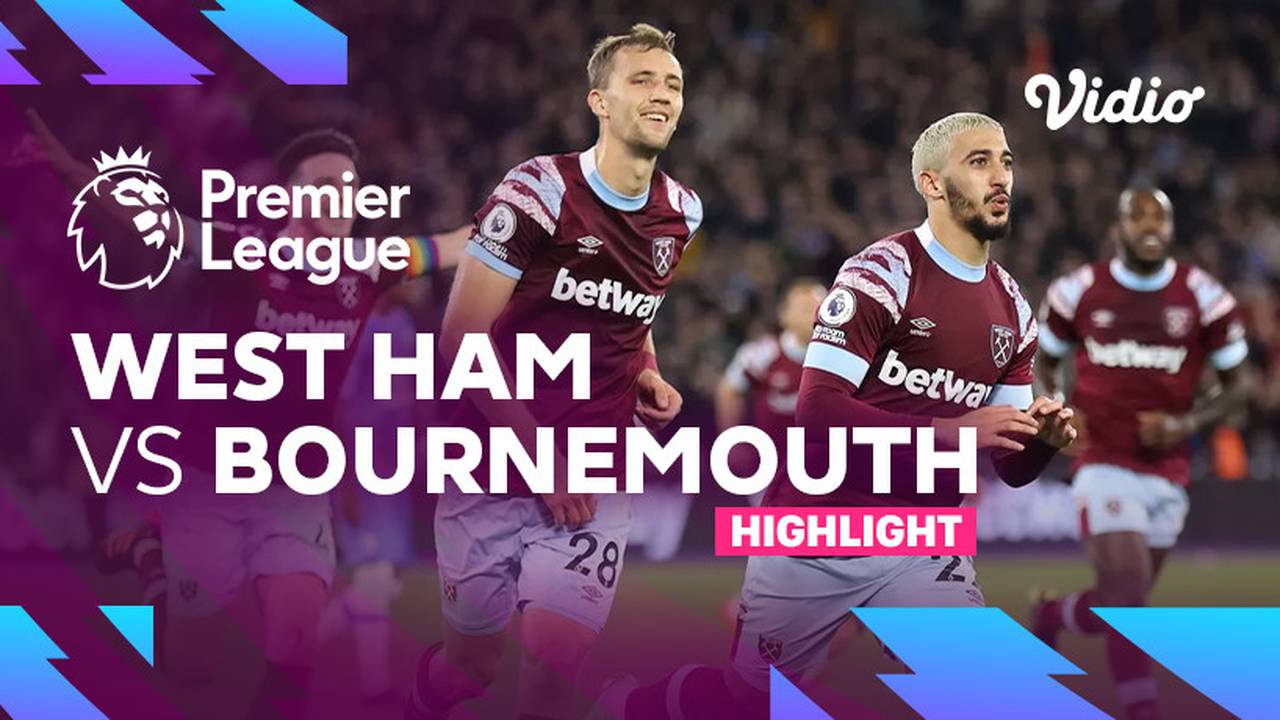 Bazokabet Sport Azkabet – West Ham vs Bournemouth: Pertandingan Sengit Liga Inggris