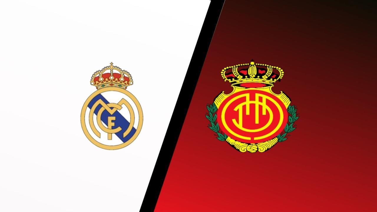 Mallorca vs Real Madrid Jadwal dan Prediksi