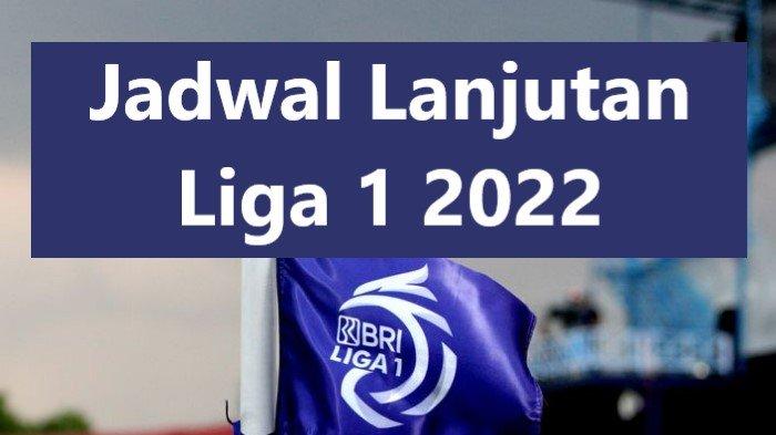 Jadwal Liga 1 Pekan Ini: PSIS vs Persija, Persib Jamu Persebaya